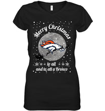 Load image into Gallery viewer, Denver Broncos Merry Christmas to all and to all a Bronco fan shirt