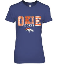 Load image into Gallery viewer, Okie dokie Denver Broncos fan shirt