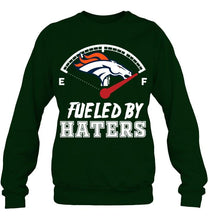 Load image into Gallery viewer, Denver Broncos fueled by haters shirt