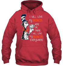 Load image into Gallery viewer, I will love Broncos here or there love Broncos everywhere Denver Broncos fan shirt