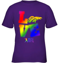 Load image into Gallery viewer, Love Denver Broncos lgbt NFL shirt