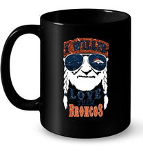 Load image into Gallery viewer, I willie love them Denver Broncos shirt