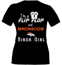 Load image into Gallery viewer, I'm a flip flop and Denver Broncos kinda girl shirt