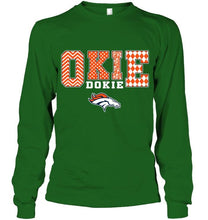 Load image into Gallery viewer, Okie dokie Denver Broncos fan shirt