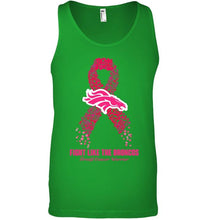 Load image into Gallery viewer, Denver Broncos fight like the Broncos br east cancer warrior shirt