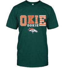 Load image into Gallery viewer, Okie dokie Denver Broncos fan shirt