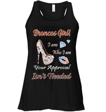 Load image into Gallery viewer, Broncos Girl I am who I am your approval isn't needed Denver Broncos fan high heel glittering shirt