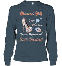 Load image into Gallery viewer, Broncos Girl I am who I am your approval isn't needed Denver Broncos fan high heel glittering shirt