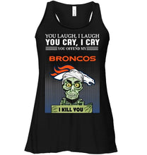 Load image into Gallery viewer, Achmed offend my Denver Broncos I kill you shirt