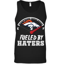 Load image into Gallery viewer, Denver Broncos fueled by haters shirt
