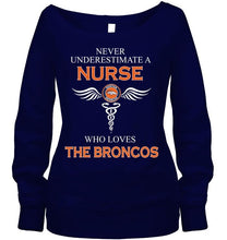 Load image into Gallery viewer, Never underestimate a nurse who loves the Broncos Denver Broncos fan shirt
