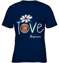 Load image into Gallery viewer, Love my Broncos Denver Broncos daisy fan shirt
