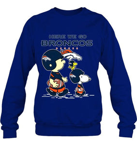 Here we go Denver Broncos snoopy shirt