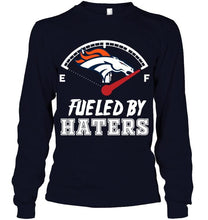 Load image into Gallery viewer, Denver Broncos fueled by haters shirt
