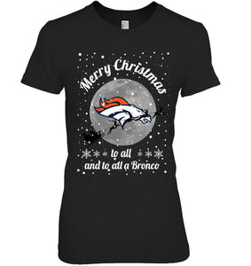 Denver Broncos Merry Christmas to all and to all a Bronco fan shirt