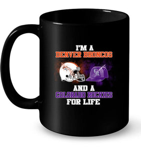 i'm a Denver Bronco and a Colorado Rockie for life shirt