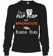 Load image into Gallery viewer, I'm a flip flop and Denver Broncos kinda girl shirt
