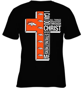 Can do all things through christ strengthens me Denver Broncos shirt