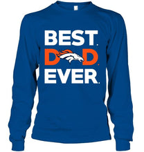 Load image into Gallery viewer, Best Denver Broncos dad ever shirt
