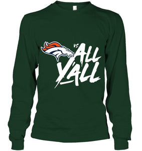 Denver Broncos vs all y all shirt