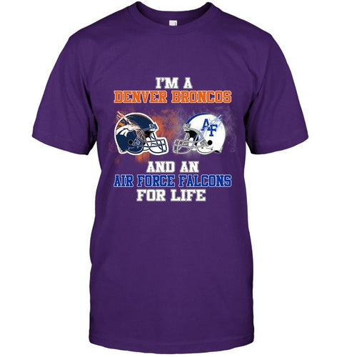 i'm a Denver Bronco and an Air Force Falcon for life shirt