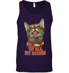 Denver Broncos cat to all my haters shirt