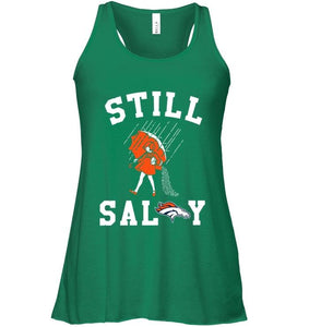 Still salty Denver Broncos fan shirt