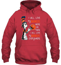 Load image into Gallery viewer, I love my Broncos here or there I love my Broncos every where Denver Broncos fan shirt
