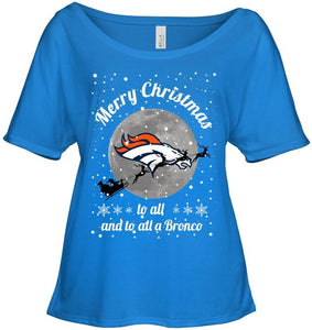 Denver Broncos Merry Christmas to all and to all a Bronco fan shirt