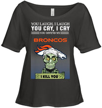 Load image into Gallery viewer, Achmed offend my Denver Broncos I kill you shirt
