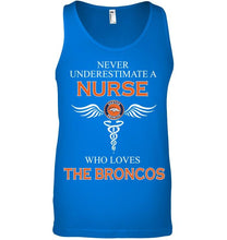 Load image into Gallery viewer, Never underestimate a nurse who loves the Broncos Denver Broncos fan shirt
