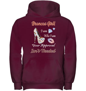 Broncos Girl I am who I am your approval isn't needed Denver Broncos fan high heel glittering shirt