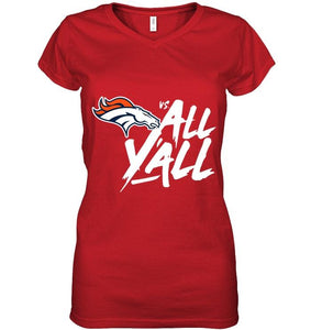 Denver Broncos vs all y all shirt