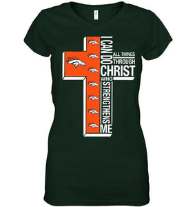 Can do all things through christ strengthens me Denver Broncos shirt