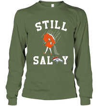 Load image into Gallery viewer, Still salty Denver Broncos fan shirt
