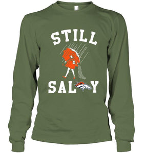 Still salty Denver Broncos fan shirt