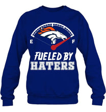 Load image into Gallery viewer, Denver Broncos fueled by haters shirt
