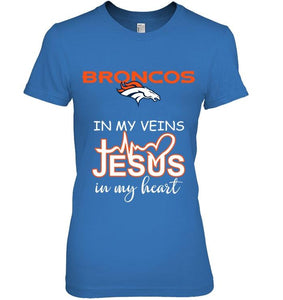 Denver Broncos in my veins jesus in my heart shirt