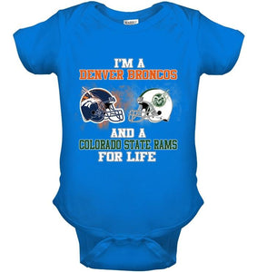 i'm a Denver Bronco and a Colorado State Ram for life shirt