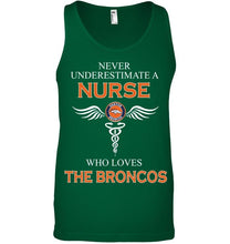 Load image into Gallery viewer, Never underestimate a nurse who loves the Broncos Denver Broncos fan shirt
