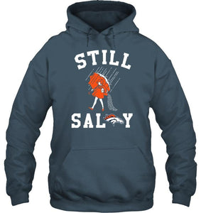 Still salty Denver Broncos fan shirt