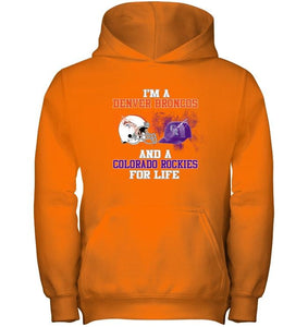 i'm a Denver Bronco and a Colorado Rockie for life shirt