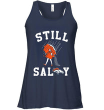 Load image into Gallery viewer, Still salty Denver Broncos fan shirt
