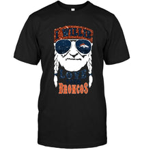 Load image into Gallery viewer, I willie love them Denver Broncos shirt
