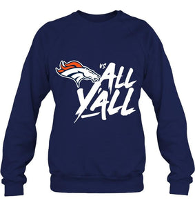 Denver Broncos vs all y all shirt