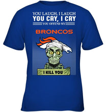 Load image into Gallery viewer, Achmed offend my Denver Broncos I kill you shirt
