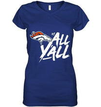 Load image into Gallery viewer, Denver Broncos vs all y all shirt
