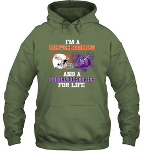 i'm a Denver Bronco and a Colorado Rockie for life shirt