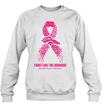 Load image into Gallery viewer, Denver Broncos fight like the Broncos br east cancer warrior shirt
