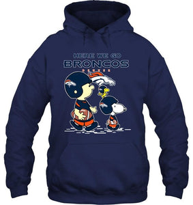 Here we go Denver Broncos snoopy shirt